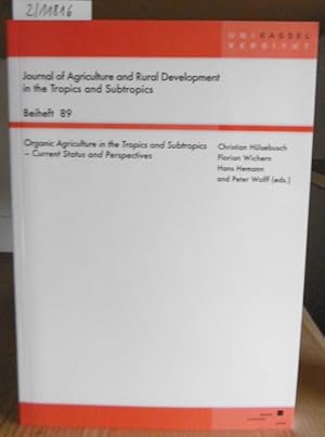 Image du vendeur pour Organic Agriculture in the Tropics and Subtropics. Current Status and Perspectives. mis en vente par Versandantiquariat Trffelschwein