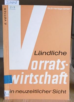 Seller image for Lndliche Vorratswirtschaft in neuzeitlicher Sicht. for sale by Versandantiquariat Trffelschwein