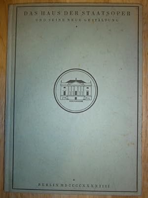 Bild des Verkufers fr Das Haus der Staatsoper und seine Neue Gestaltung. Eine baugeschichtliche Studie von Professor Erich Meffert. Dargebracht von der Generalintendanz der Preussischen Staatstheater. zum Verkauf von NORDDEUTSCHES ANTIQUARIAT