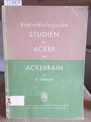 Bild des Verkufers fr Bodenbiologische Studien am Acker und Ackerrain. zum Verkauf von Versandantiquariat Trffelschwein