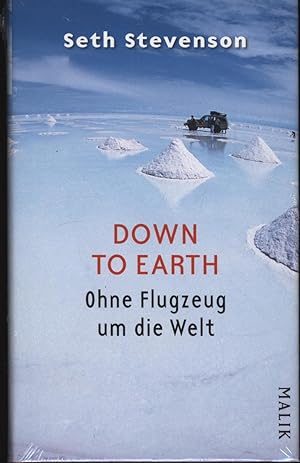 Immagine del venditore per Down to Earth: Ohne Flugzeug um die Welt venduto da Antiquariat Kastanienhof