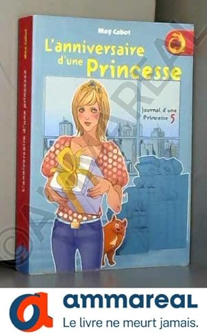 Seller image for Journal d'une Princesse, Tome 5 : L'anniversaire d'une Princesse (Journal d'une princesse) for sale by Ammareal