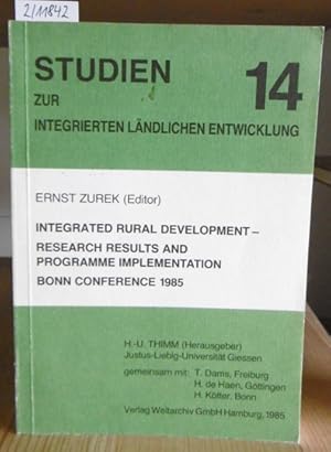 Imagen del vendedor de Integrated Rural Development. Research Results and Programme Implementation. Bonn Conference 1985. a la venta por Versandantiquariat Trffelschwein