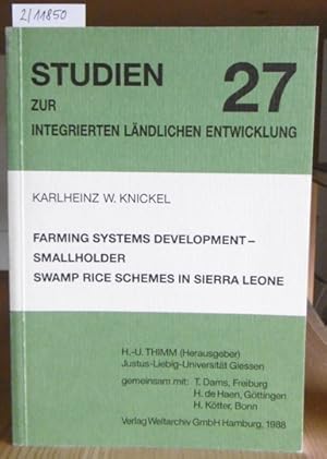 Bild des Verkufers fr Farming Systems Development: Smallholder Swamp Rice Schemes in Sierra Leone. zum Verkauf von Versandantiquariat Trffelschwein
