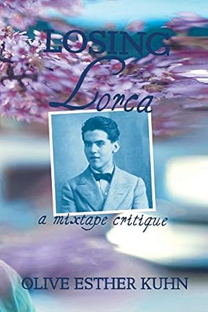 Imagen del vendedor de Losing Lorca: a mixtape critique a la venta por Redux Books