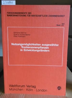 Image du vendeur pour Nutzungsmglichkeiten ausgewhlter Trockenzonenpflanzen in Entwicklungslndern. mis en vente par Versandantiquariat Trffelschwein