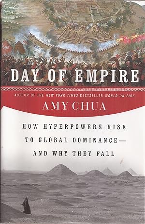 Seller image for Day of Empire: How Hyperpowers Rise to Global DominanceAnd Why THey Fail for sale by Auldfarran Books, IOBA