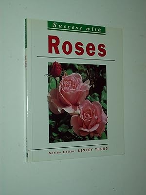 Seller image for Success With Roses for sale by Rodney Rogers