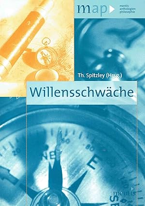 Bild des Verkufers fr Willensschwche (map-mentis anthologien philosophie). zum Verkauf von Antiquariat Bernhardt
