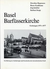 Immagine del venditore per Basel Barfsserkirche. Grabungen 1975-1977. Ein Beitrag zur Archologie und Geschichte der mittelalterlichen Stadt. venduto da Bcher Eule