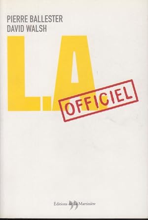 Seller image for L.A. Officiel - envoi autographe de l'auteur COPY SIGNED BY THE AUTHOR TO GEORGES VIGARELLO for sale by PRISCA