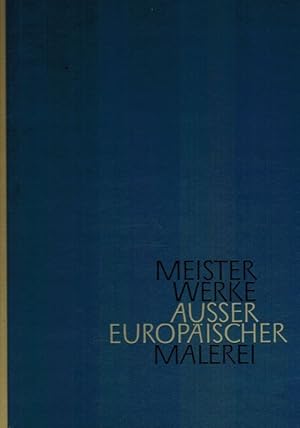 Image du vendeur pour Meisterwerke Auereuropischer Malerei mis en vente par Clivia Mueller