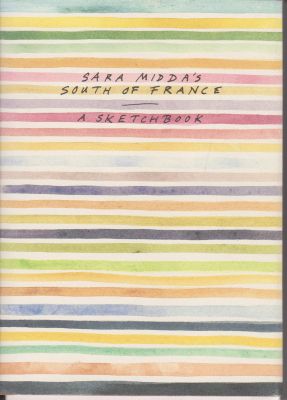 Bild des Verkufers fr Sara Midda's South of France: A Sketchbook zum Verkauf von Robinson Street Books, IOBA