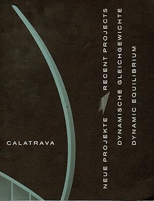 Image du vendeur pour Calatrava _ Dynamic Equilibrium mis en vente par San Francisco Book Company