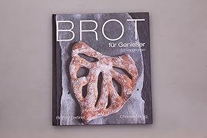 BROT FÜR GENIESSER. 53 Variationen