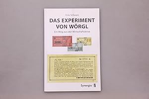 DAS EXPERIMENT VON WÖRGL. Ein Weg aus der Wirtschaftskrise