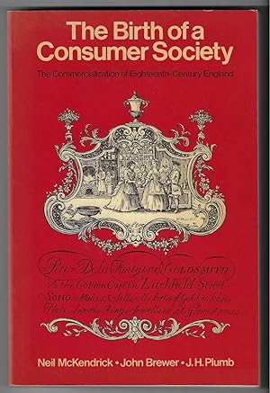 Bild des Verkufers fr The Birth of a Consumer Society The Commercialization of Eighteenth Century England zum Verkauf von Walden Books