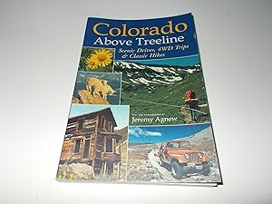 Seller image for Colorado Above Treeline: Scenic Drives, 4WD Trips, And Classic Hikes for sale by Paradise Found Books