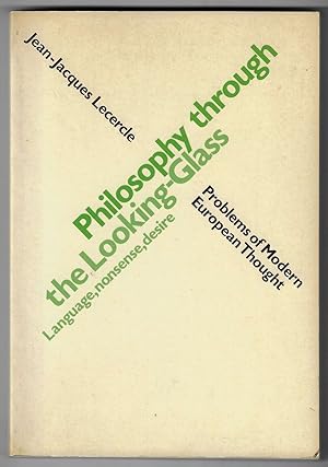 Imagen del vendedor de Philosophy through the Looking-Glass Language, Nonsense, Desire a la venta por Walden Books