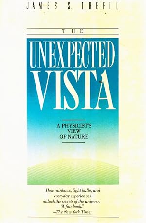 Seller image for THE UNEXPECTED VISTA A Physicist's View of Nature for sale by Z-A LLC