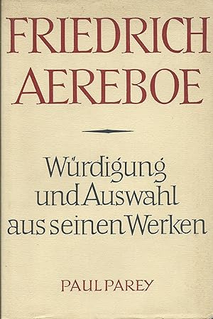 Friedrich Aereboe; Würdigung und Auswahl aus seinen Werken aus Anlaß der 100. Wiederkehr seines G...