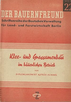 Seller image for Klee- und Grassamenbau im buerlichen Betrieb; (Der Bauernfreund, Heft Nr. 22 der Reihe.) for sale by Bcherhandel-im-Netz/Versandantiquariat