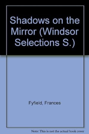 Bild des Verkufers fr Shadows on the Mirror (Windsor Selections S.) zum Verkauf von WeBuyBooks