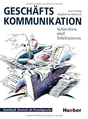 Bild des Verkufers fr Geschaftskommunikation: Schreiben Und Telefonieren - Kursbuch zum Verkauf von WeBuyBooks