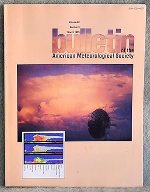 Bild des Verkufers fr BAMS Bulletin of the American Meteorological Society Vol. 80 No. 3 March 1999 zum Verkauf von Argyl Houser, Bookseller