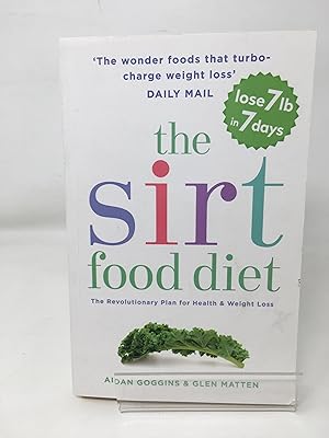 Immagine del venditore per The Sirtfood Diet: THE ORIGINAL AND OFFICIAL SIRTFOOD DIET THAT'S TAKEN THE CELEBRITY WORLD BY STORM venduto da Cambridge Recycled Books