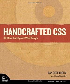 Seller image for Handcrafted CSS: More Bulletproof Web Design (Voices That Matter) for sale by WeBuyBooks