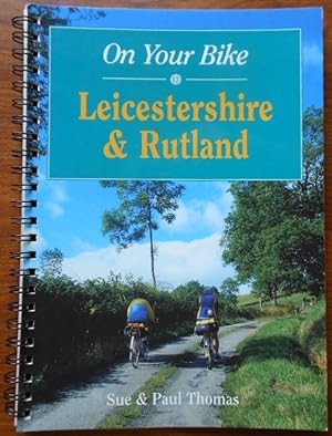 On Your Bike in Leicestershire and Rutland by Sue and Paul Thomas