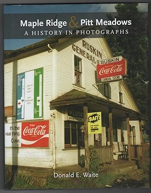 Maple Ridge & Pitt Meadows - A History in Photographs