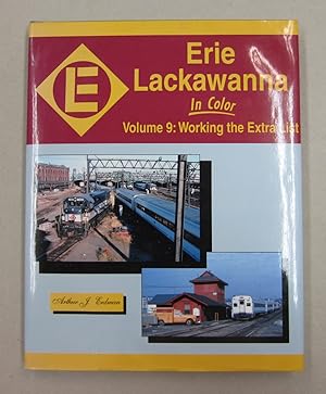 Seller image for Erie LAckawanna in Color Volume 9: Working the Extra List for sale by Midway Book Store (ABAA)