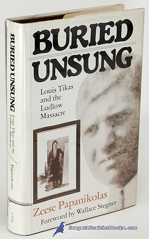 Bild des Verkufers fr Buried Unsung: Louis Tikas and the Ludlow Massacre zum Verkauf von Bluebird Books (RMABA, IOBA)