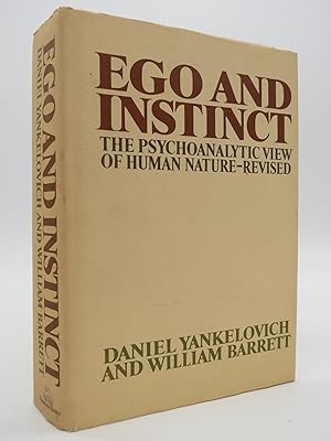 EGO AND INSTINCT; The Psychoanalytic View of Human Nature--Revised,