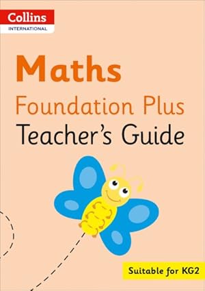 Seller image for Collins International Maths Foundation Plus Teacher's Guide for sale by GreatBookPrices