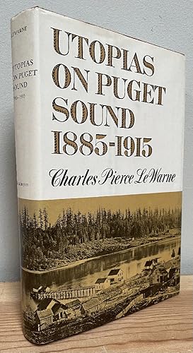 Imagen del vendedor de Utopias on Puget Sound, 1885-1915 a la venta por Chaparral Books