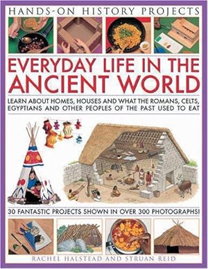 Seller image for Home Life: Learn About Houses, Homes and What People Ate in the Past, with 30 Easy-to-make Projects and Recipes (Hands-on History Projects) for sale by WeBuyBooks