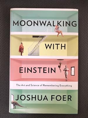 Seller image for Moonwalking with Einstein The Art and Science of Remembering Everything for sale by The Groaning Board