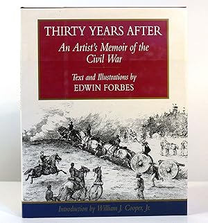 Seller image for THIRTY YEARS AFTER An Artist's Memoir of the Civil War for sale by Rare Book Cellar