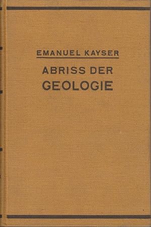 Seller image for Abriss der allgemeinen und stratigraphischen Geologie / Emanuel Kayser for sale by Bcher bei den 7 Bergen