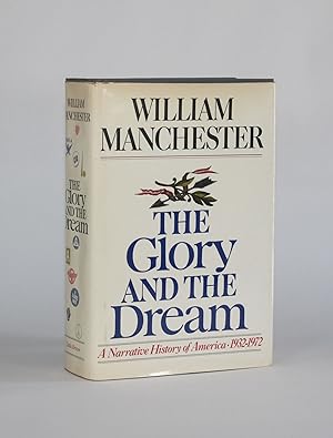 THE GLORY AND THE DREAM: A NARRATIVE HISTORY OF AMERICA, 1932-1972