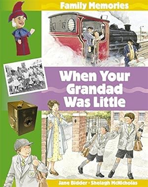 Image du vendeur pour When Your Grandad Was Little (Family Memories) mis en vente par WeBuyBooks