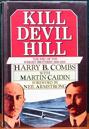 Imagen del vendedor de KILL DEVIL HILL. Foreword by Neil Armstrong. a la venta por The Antique Bookshop & Curios (ANZAAB)