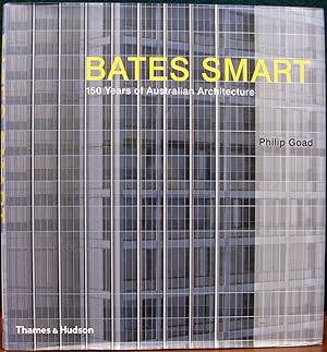 BATES SMART. 150 Years of Australian Architecture.
