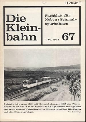 Bild des Verkufers fr Die Kleinbahn. Fachblatt fr Neben- und Schmalspurbahnen Heft Nr. 67. zum Verkauf von Versandantiquariat  Rainer Wlfel