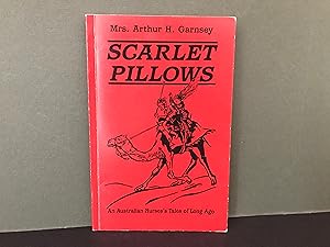 Image du vendeur pour Scarlet Pillows: An Australian Nurse's Tales of Long Ago mis en vente par Bookwood