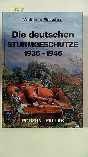 Bild des Verkufers fr Die deutschen Sturmgeschtze. 1935-1945, zum Verkauf von Antiquariat Maiwald