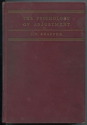 Seller image for The Psychology of Adjustment: A Dynamic and Experimental Approach to Personality and Mental Hygiene for sale by Between the Covers-Rare Books, Inc. ABAA